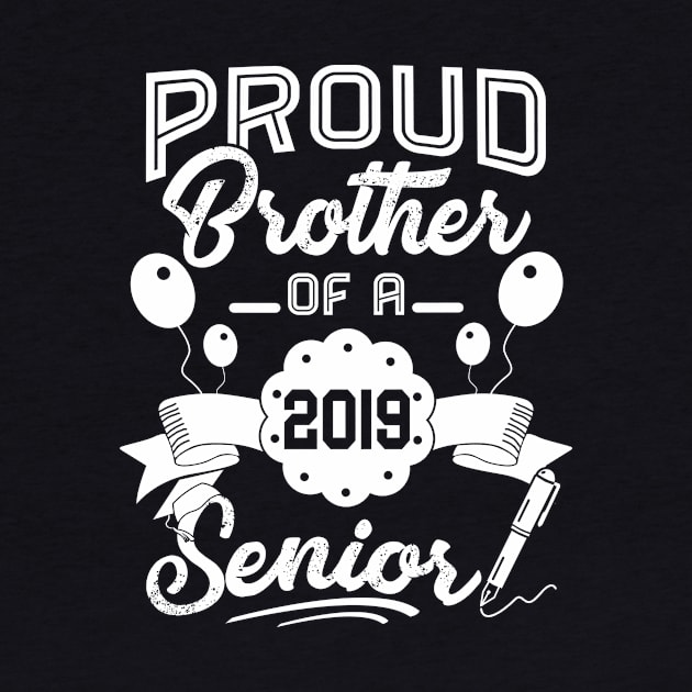Brother Of a 2019 Senior Graduation 2019 by Kaileymahoney